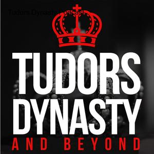 Listen to Tudors Dynasty & Beyond in the App