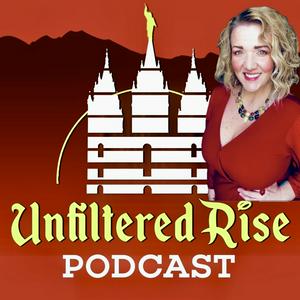 Unfiltered Rise Podcast Occult Mormonism Exposed