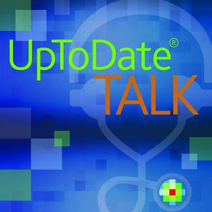 Listen to UpToDate Talk in the App