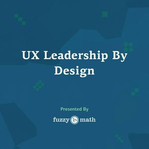 Listen to UX Leadership By Design in the App