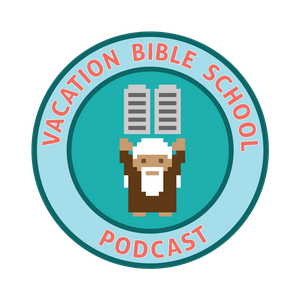 Vacation Bible School Podcast