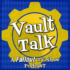 Listen to Vault Talk: A Fallout TV Show Discussion in the App