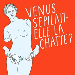 Listen to Vénus s'épilait-elle la chatte ? in the App