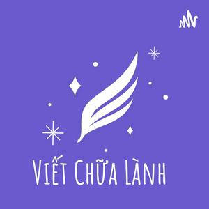 Listen to Viết Chữa Lành in the App
