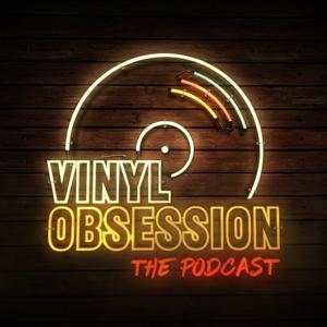 Listen to Vinyl Obsession The Podcast in the App