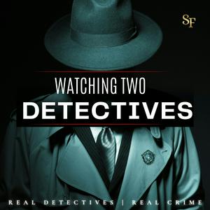 Listen to Watching Two Detectives in the App