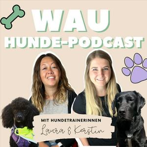 Listen to WAU - der österreichische Hunde-Podcast in the App