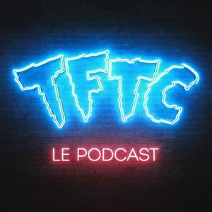 Listen to TFTC - Le Podcast in the App