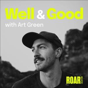 Listen to Well & Good with Art Green in the App