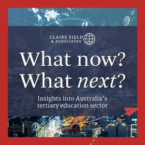 Listen to What now? What next? Insights into Australia's tertiary education sector in the App