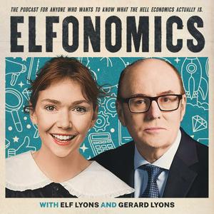 Listen to Elfonomics - with Elf Lyons and Dr Gerard Lyons in the App