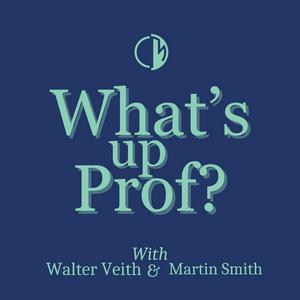 Listen to What's Up Prof? in the App