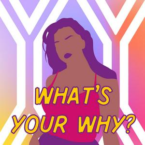 Listen to What's Your Why in the App