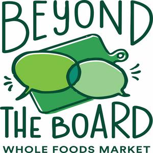 Whole Foods Market: Beyond The Board