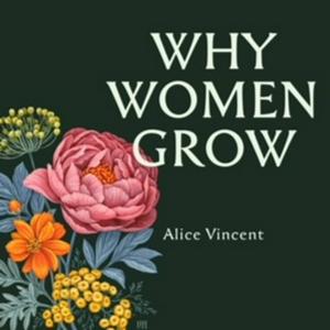 Listen to Why Women Grow in the App