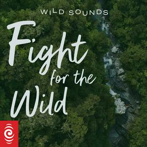 Wild Sounds: Fight for the Wild