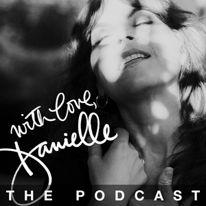 Listen to WITH LOVE, DANIELLE in the App