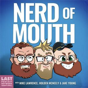 Listen to Nerd of Mouth in the App