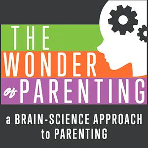 Listen to Wonder of Parenting - A Brain-Science Approach to Parenting in the App