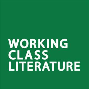 Listen to Working Class Literature in the App