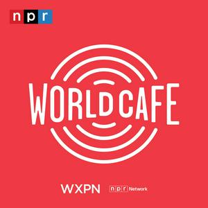 Listen to World Cafe Words and Music Podcast in the App