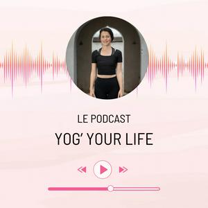 Listen to Yog' Your Life in the App